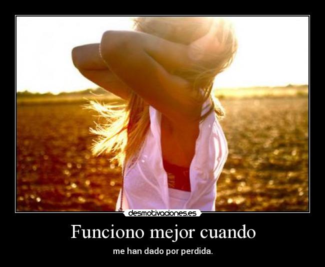 Funciono mejor cuando -