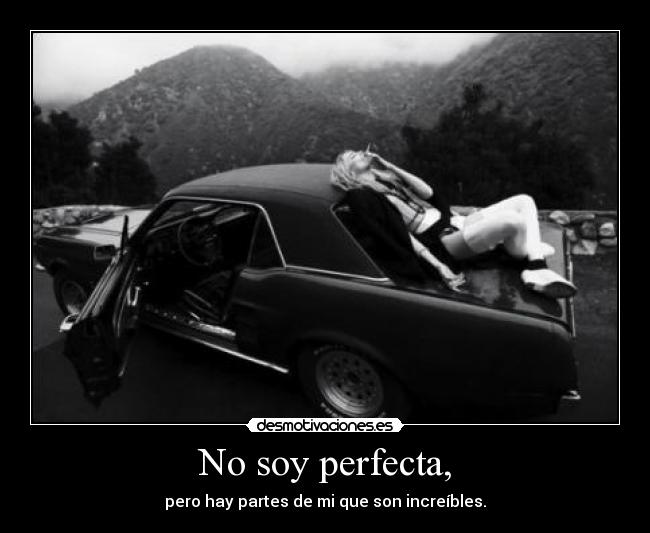 No soy perfecta, - 