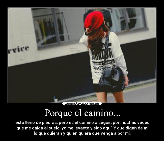 Porque el camino... -