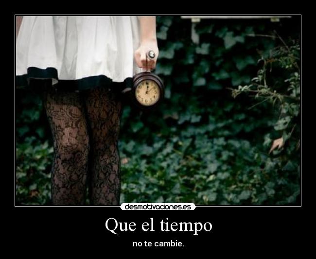 Que el tiempo - 