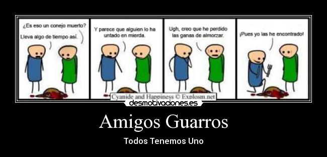 Amigos Guarros - Todos Tenemos Uno