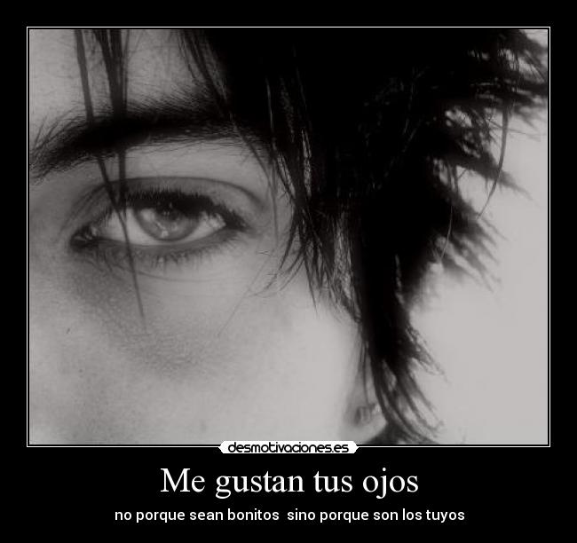 Me gustan tus ojos - 