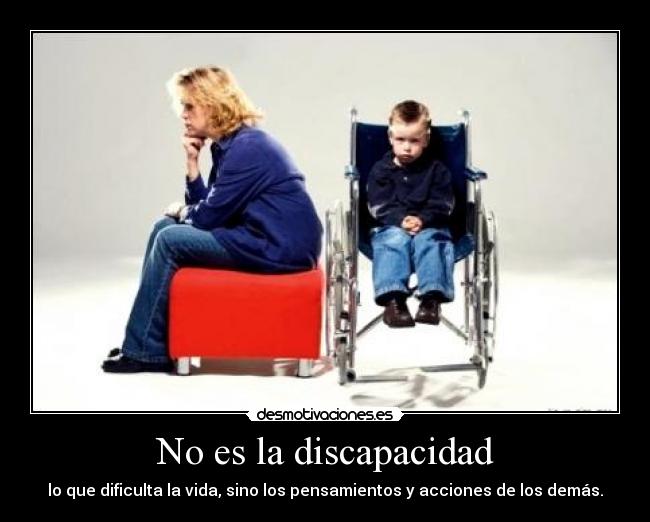 No es la discapacidad -
