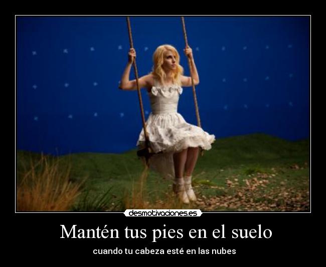 Mantén tus pies en el suelo -