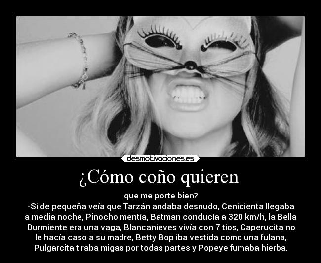 ¿Cómo coño quieren  - 