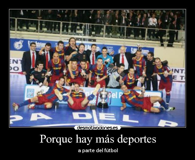 Porque hay más deportes -