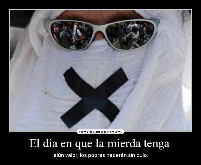 El día en que la mierda tenga -