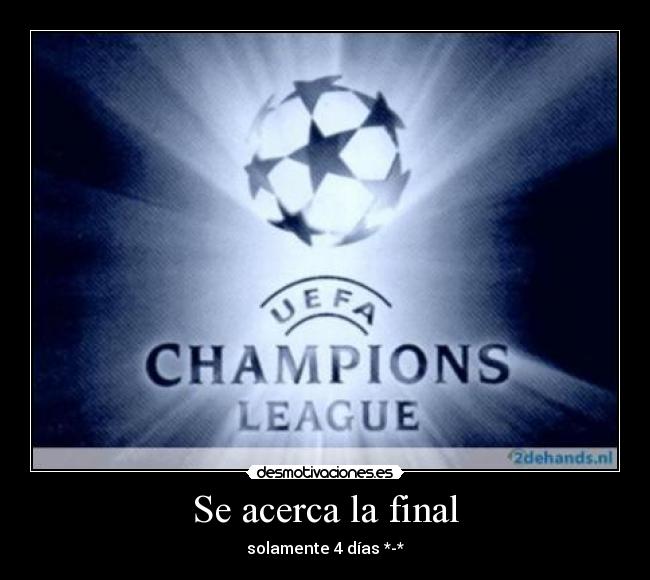 Se acerca la final - solamente 4 días *-*