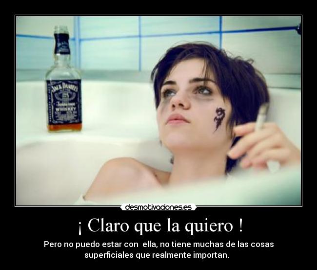 ¡ Claro que la quiero ! -