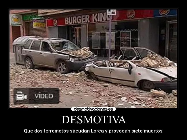 DESMOTIVA - Que dos terremotos sacudan Lorca y provocan siete muertos