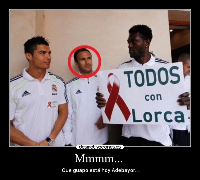 Mmmm...  - Que guapo está hoy Adebayor...