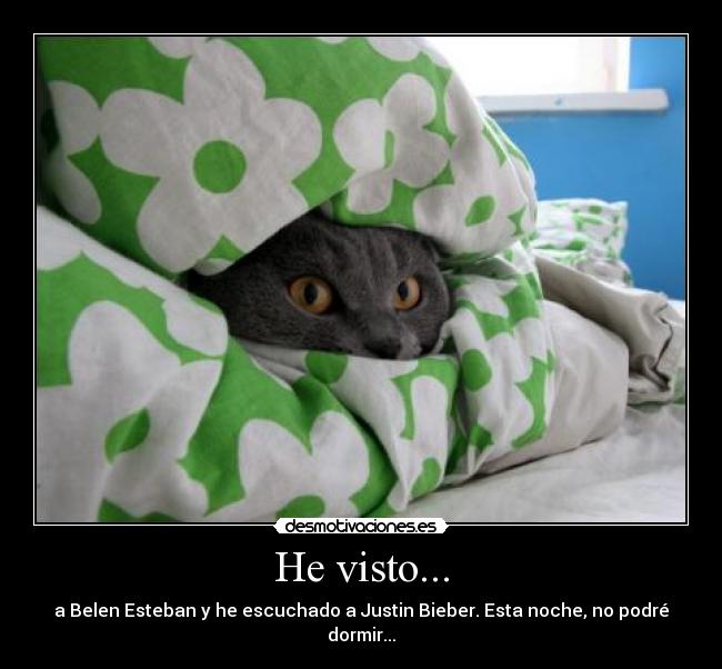 He visto... -