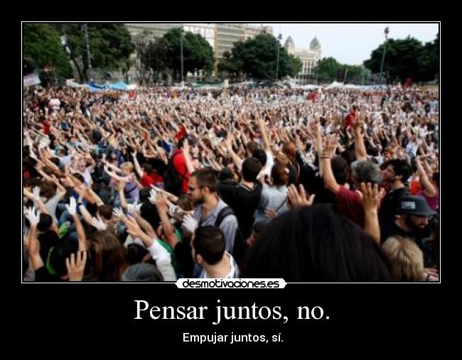 Pensar juntos, no. - 