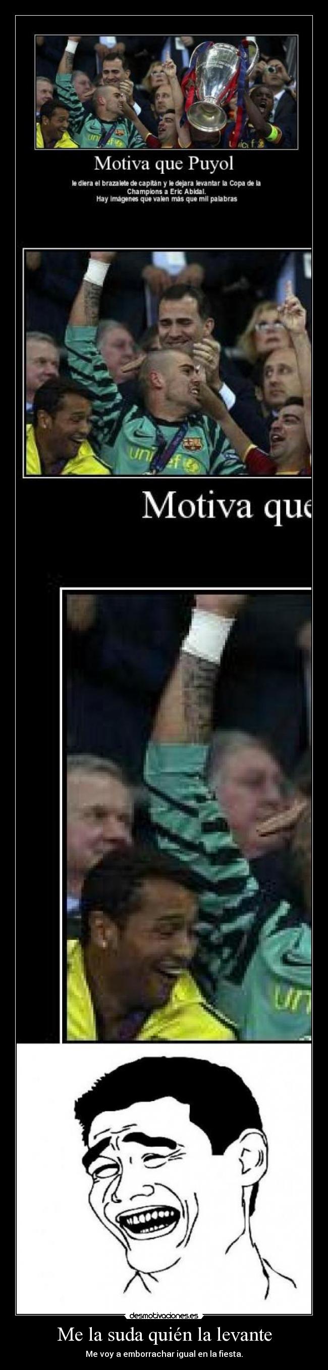 Me la suda quién la levante -