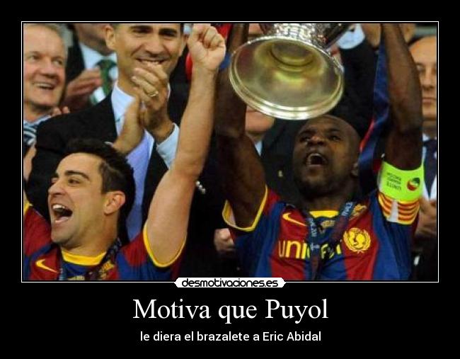 Motiva que Puyol -
