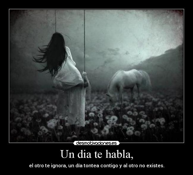 Un dia te habla, - 