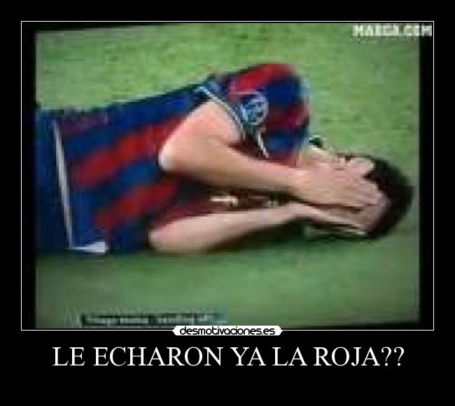 LE ECHARON YA LA ROJA?? -