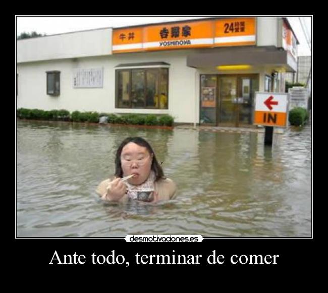 Ante todo, terminar de comer - 