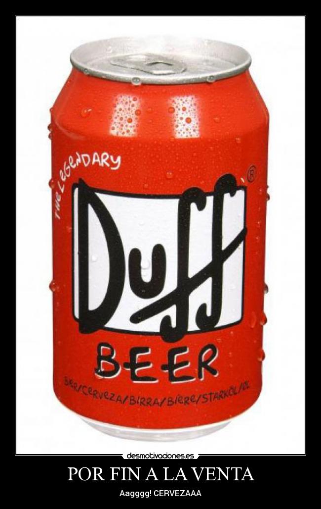 POR FIN A LA VENTA - Aagggg! CERVEZAAA