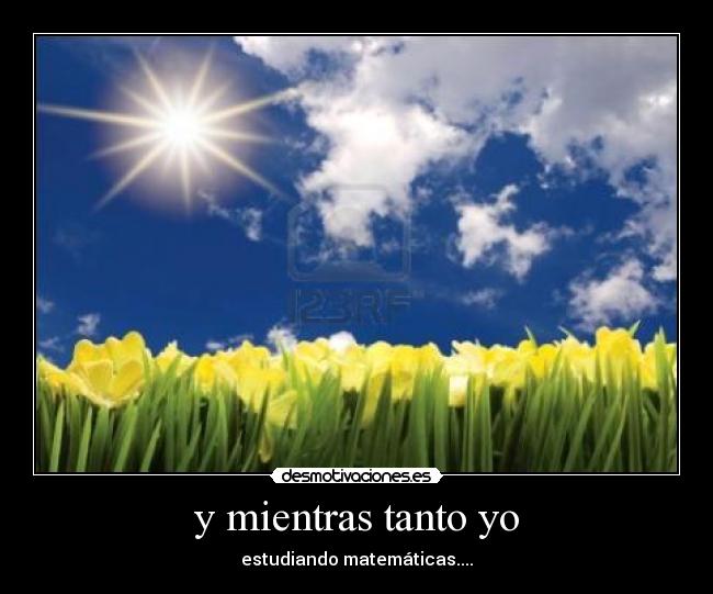 y mientras tanto yo -