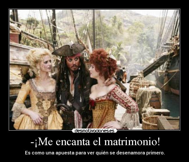 -¡Me encanta el matrimonio! -