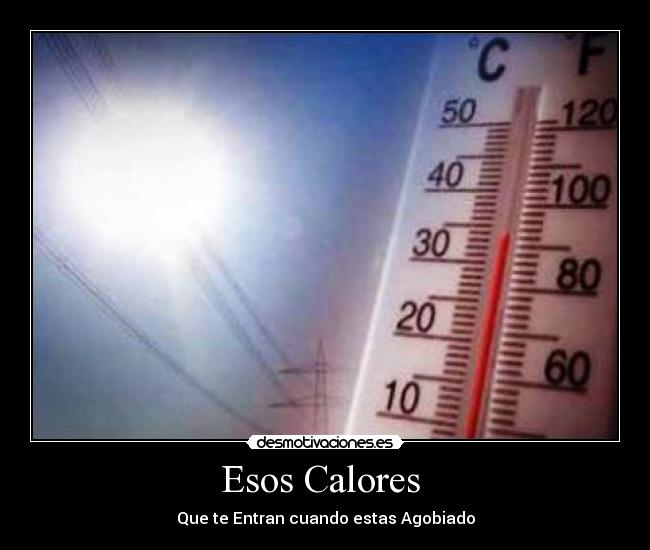 Esos Calores -