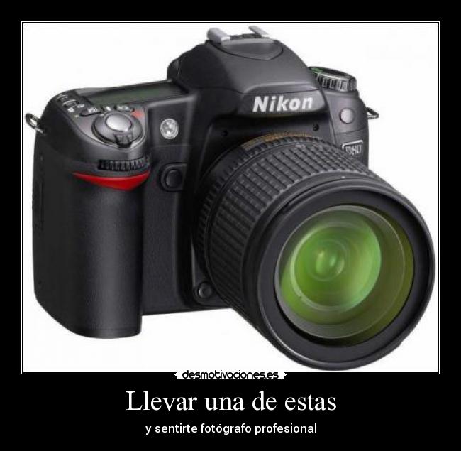 Llevar una de estas -