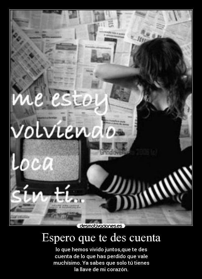 Espero que te des cuenta -