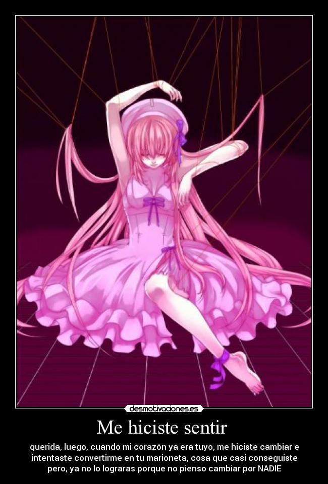 Me hiciste sentir -