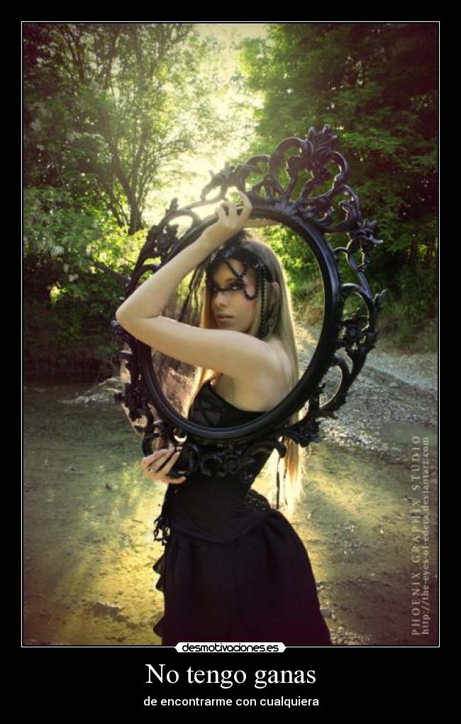 No tengo ganas - de encontrarme con cualquiera