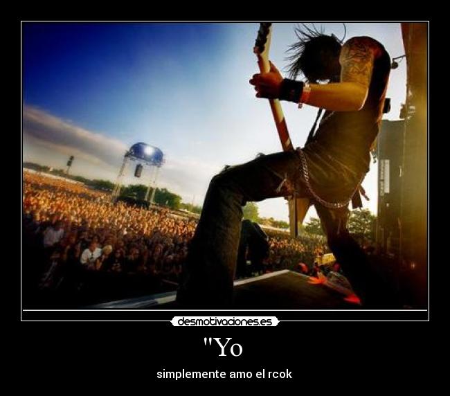 Yo - simplemente amo el rcok