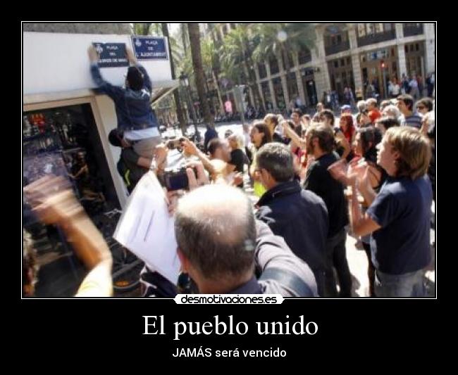 El pueblo unido - JAMÁS será vencido