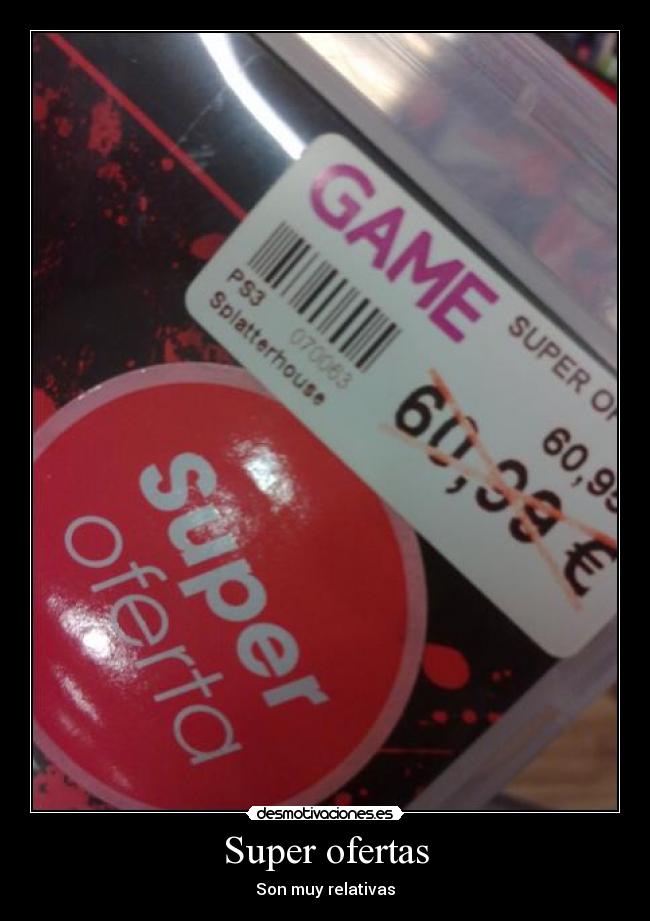 Super ofertas - Son muy relativas