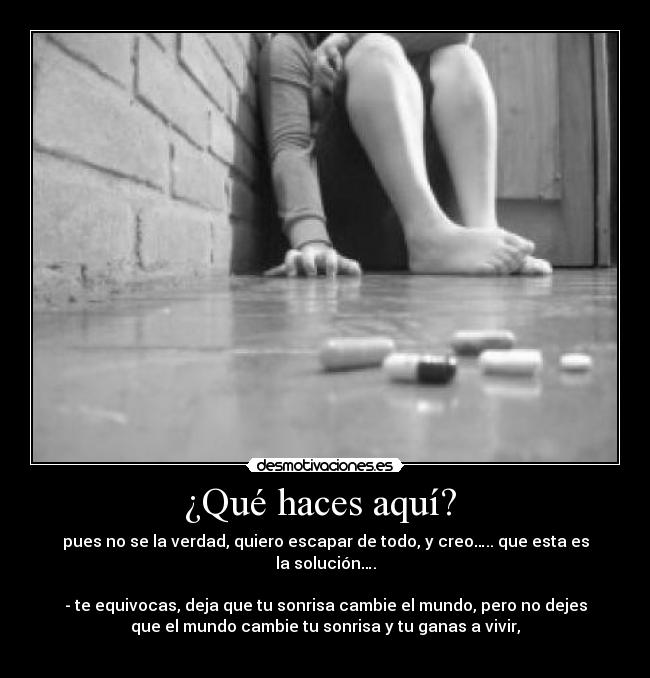 ¿Qué haces aquí? -