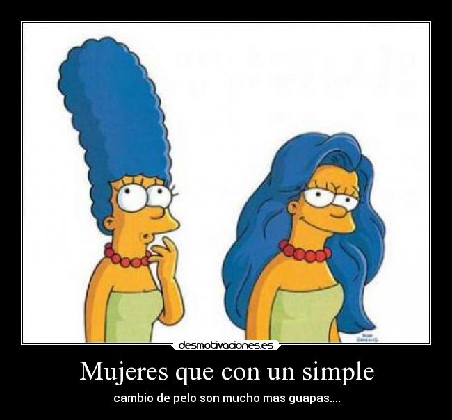 Mujeres que con un simple - cambio de pelo son mucho mas guapas....
