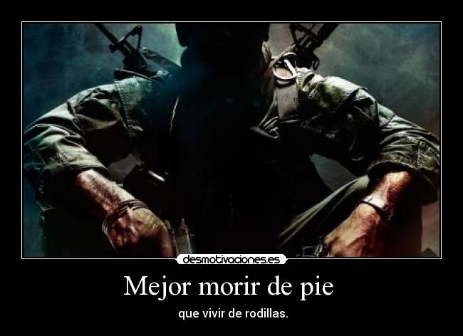 Mejor morir de pie  - 