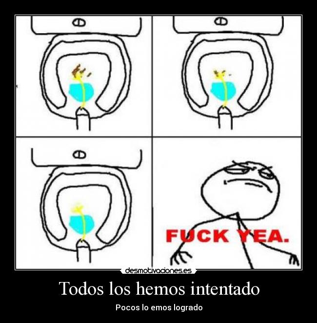 Todos los hemos intentado -