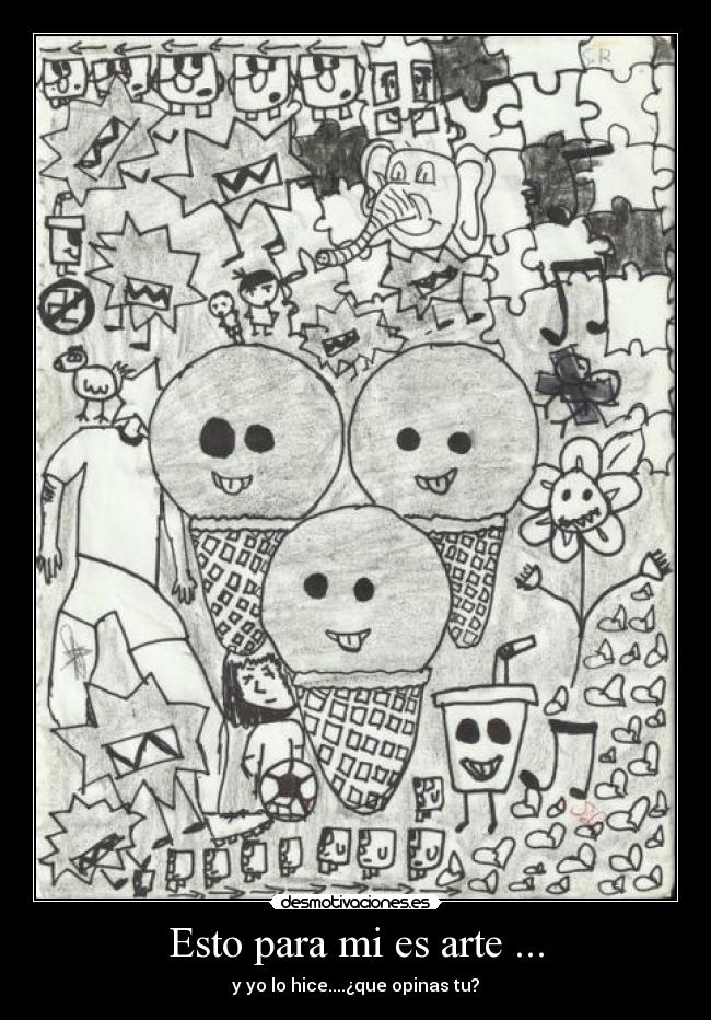 Esto para mi es arte ... -