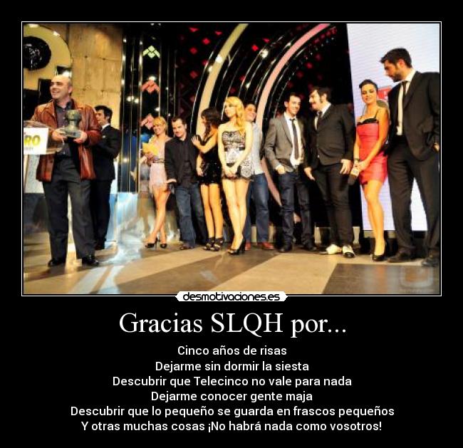 carteles slqh por cinco anos risas desmotivaciones