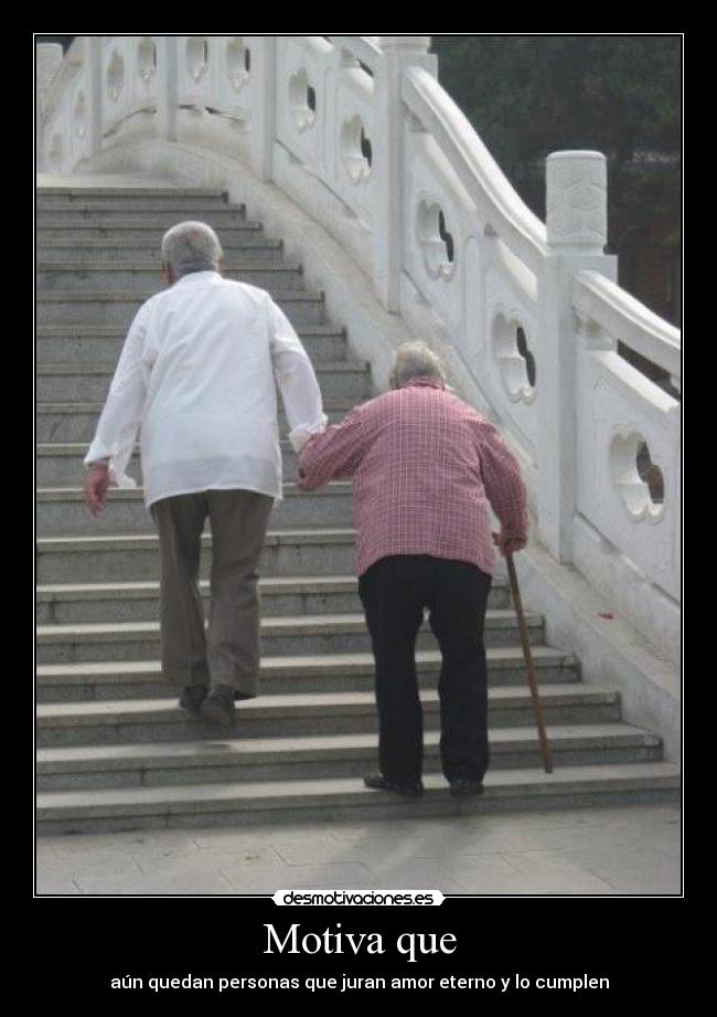 Motiva que - aún quedan personas que juran amor eterno y lo cumplen