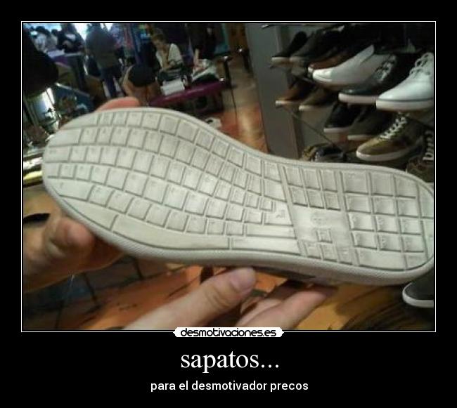 sapatos... - para el desmotivador precos
