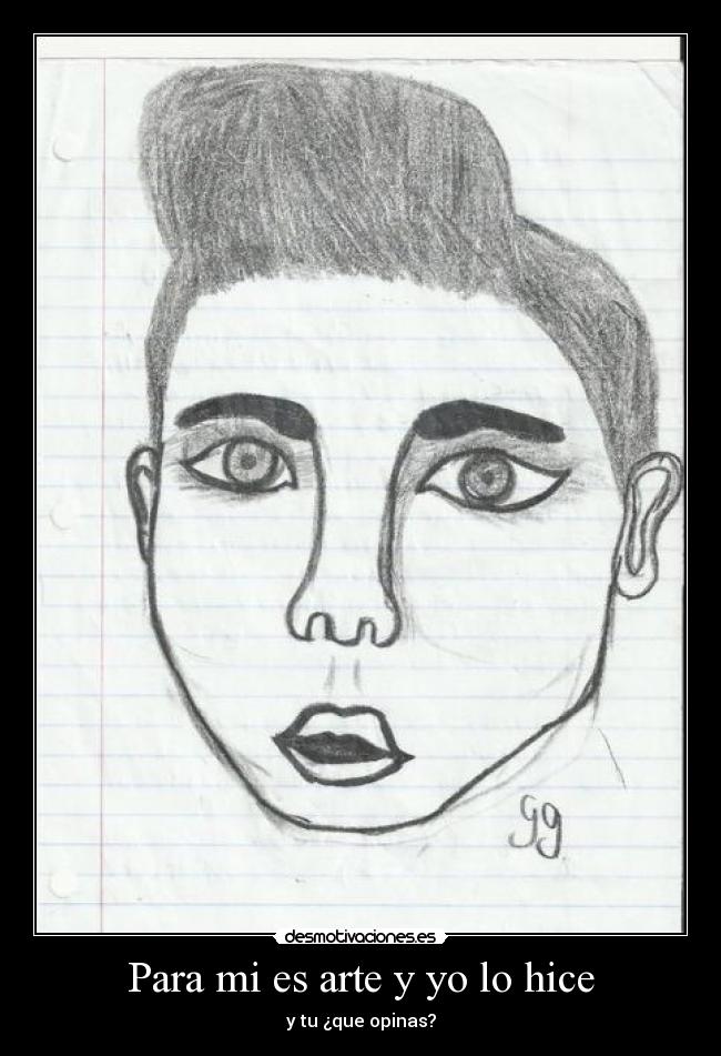 Para mi es arte y yo lo hice - y tu ¿que opinas?