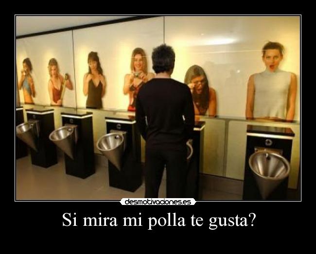 Si mira mi polla te gusta? -