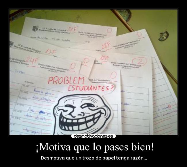 ¡Motiva que lo pases bien! - Desmotiva que un trozo de papel tenga razón...