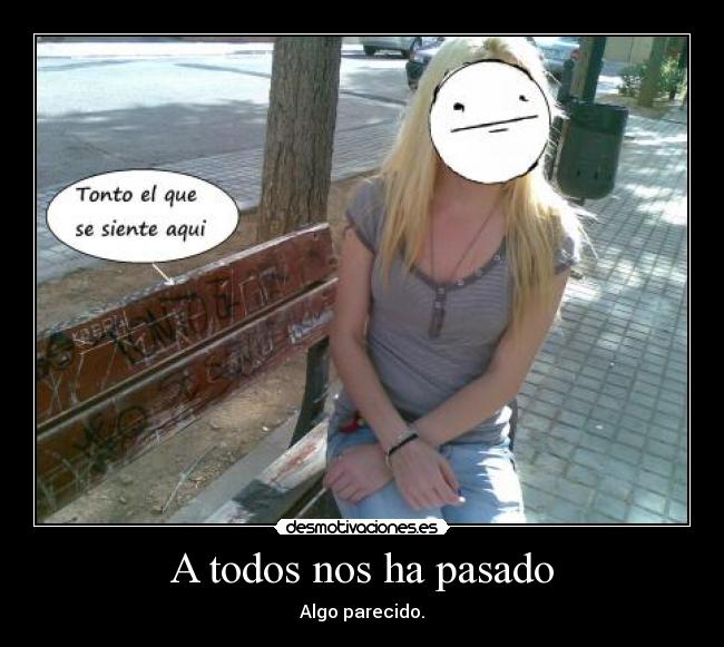 A todos nos ha pasado - 