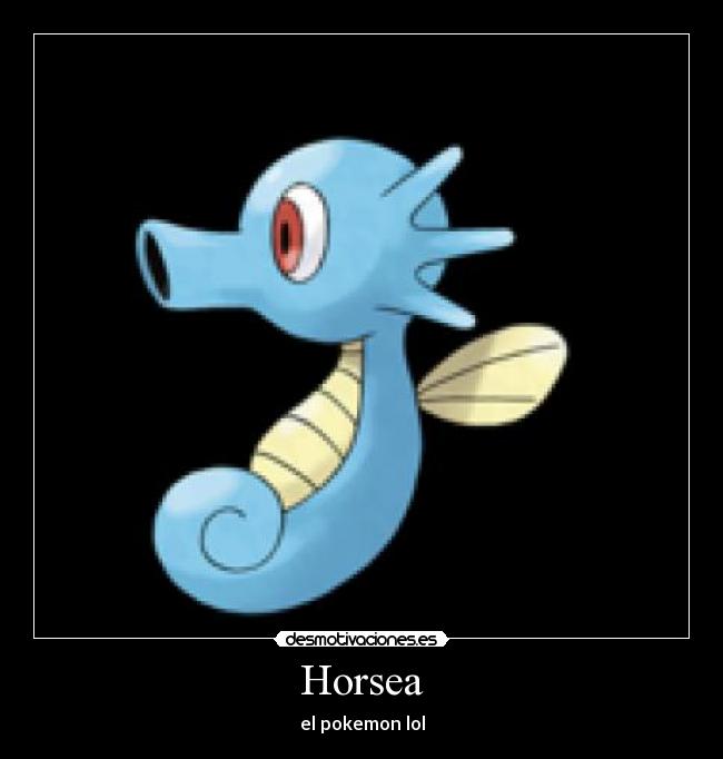 Horsea - el pokemon lol
