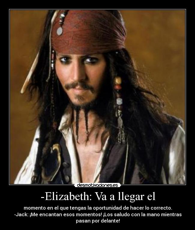 -Elizabeth: Va a llegar el -
