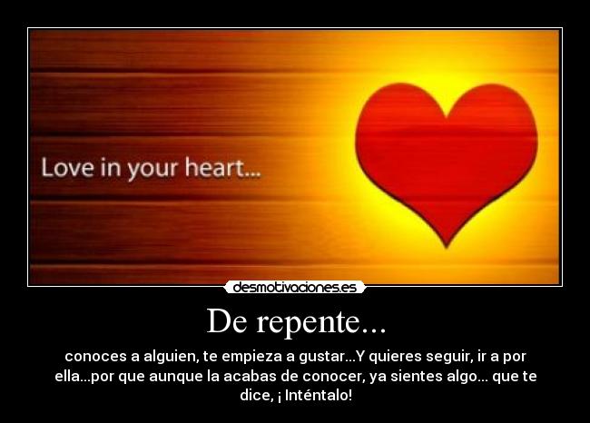 De repente... -