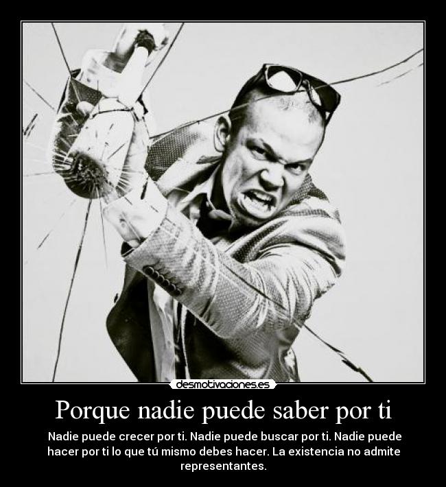 Porque nadie puede saber por ti -