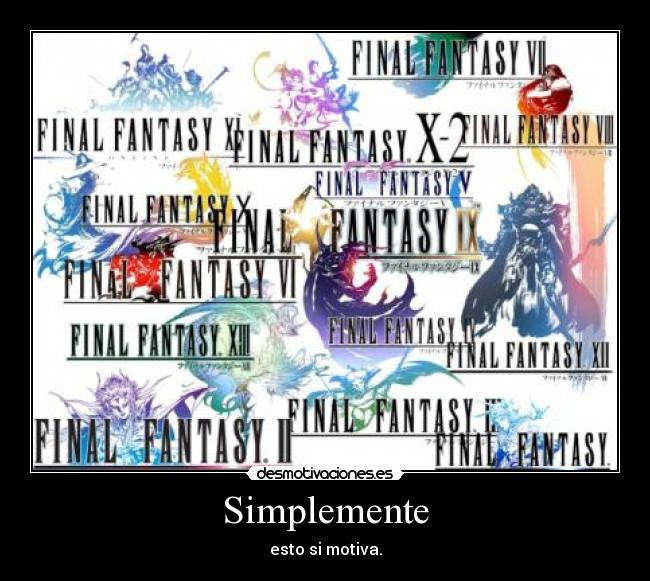 Simplemente - esto si motiva.